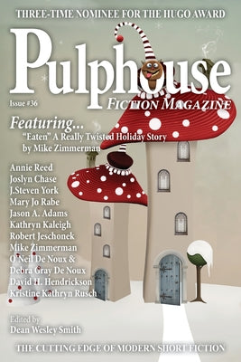 Pulphouse Fiction Magazine: Issue #36 -- Dean Wesley Smith, Paperback