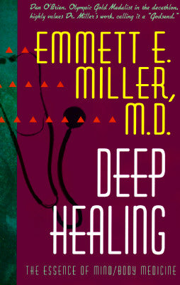 Deep Healing by Miller, Emmett E.