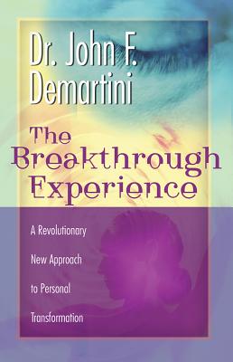 Breakthrough Experience -- John Demartini, Paperback