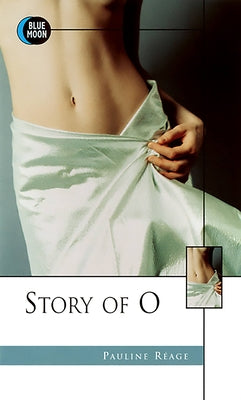 The Story of O -- Pauline Reage, Paperback