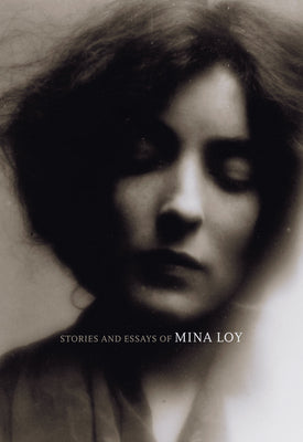 Stories and Essays of Mina Loy by Loy, Mina