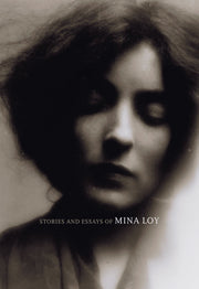 Stories and Essays of Mina Loy by Loy, Mina