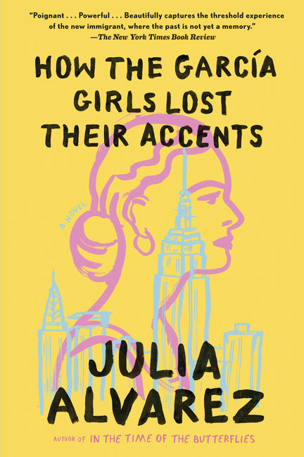 How the Garcia Girls Lost Their Accents -- Julia Alvarez, Paperback