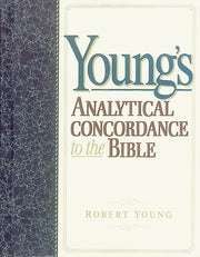 Young's Analytical Concordance to the Bible by Young, Robert
