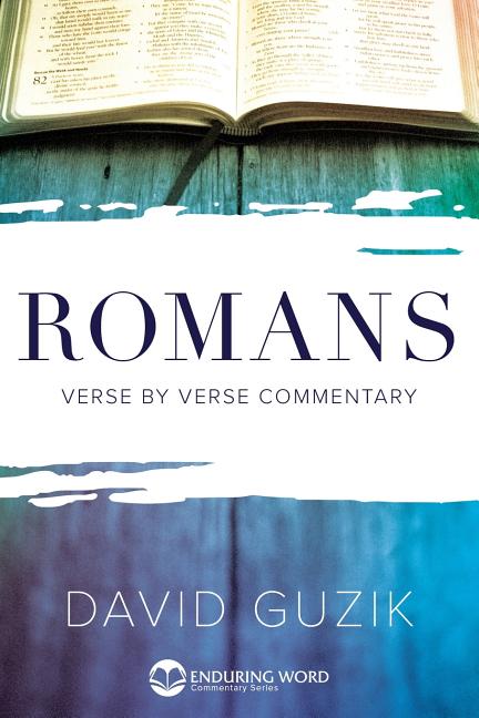 Romans Commentary -- David Guzik, Paperback