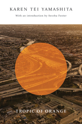 Tropic of Orange by Yamashita, Karen Tei