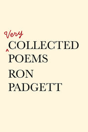 Very Collected Poems by Padgett, Ron