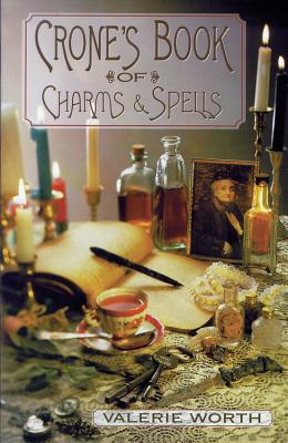 Crone's Book of Charms & Spells by Worth, Valerie