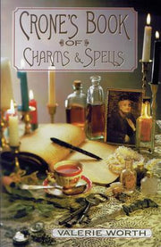 Crone's Book of Charms & Spells by Worth, Valerie