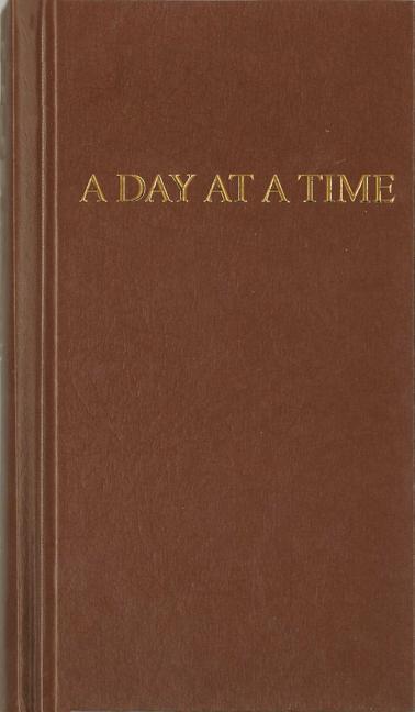 A Day at a Time: Daily Reflections for Recovering People -- Anonymous, Hardcover