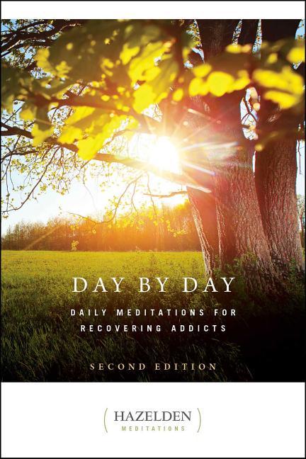 Day by Day: Daily Meditations for Recovering Addicts, Second Edition -- Anonymous, Paperback