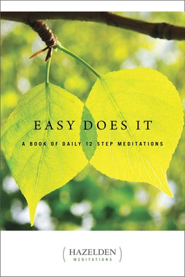Easy Does It: A Book of Daily 12 Step Meditations -- Anonymous, Paperback