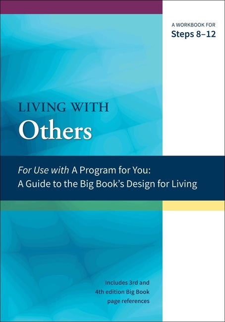 Living with Others: A Workbook for Steps 8-12 -- James Hubal, Paperback