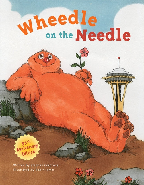 Wheedle on the Needle: (Classic Children's Books) -- Stephen Cosgrove, Hardcover