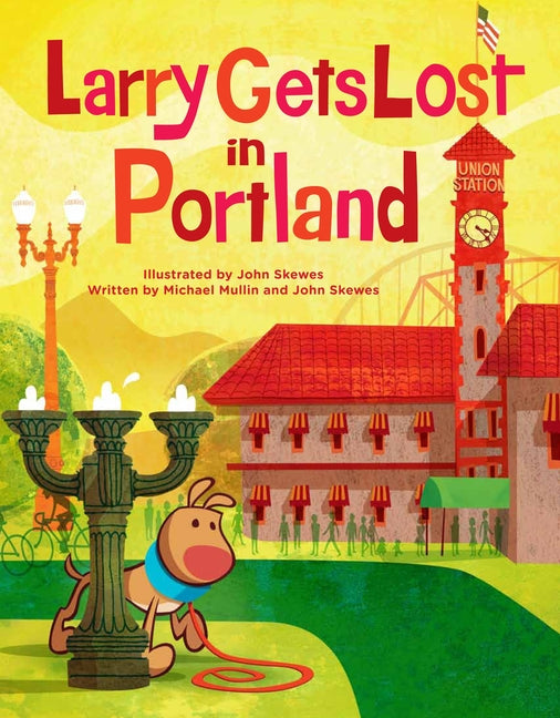 Larry Gets Lost in Portland -- John Skewes, Hardcover