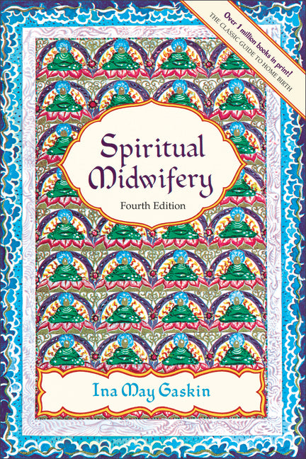 Spiritual Midwifery -- Ina May Gaskin, Paperback