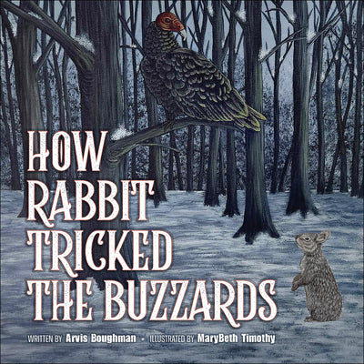 How Rabbit Tricked the Buzzards by Boughman, Arvis