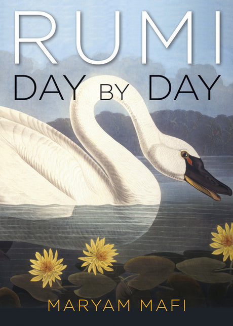 Rumi, Day by Day: Daily Inspirations from the Mystic of the Heart -- Jalal Al-Din Rumi, Paperback