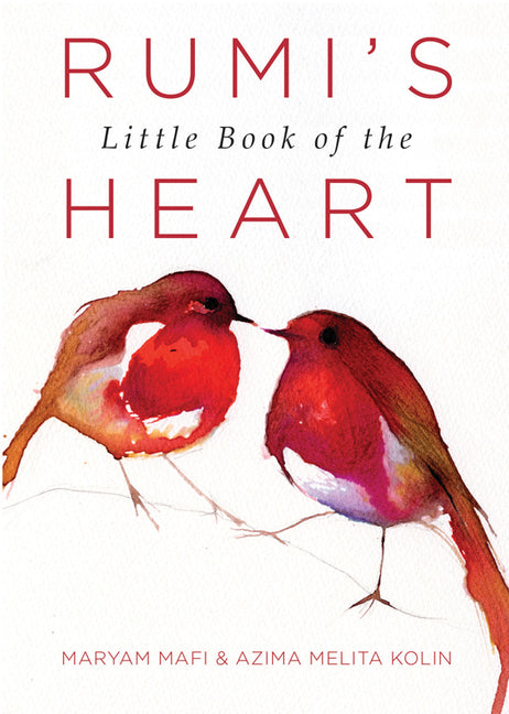 Rumi's Little Book of the Heart -- Maryam Mafi, Paperback