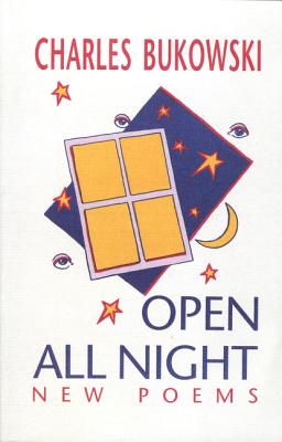 Open All Night -- Charles Bukowski, Paperback