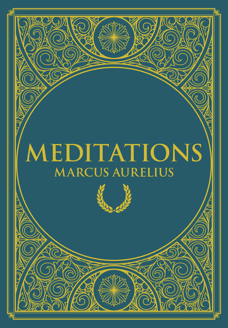 Meditations -- Marcus Aurelius, Hardcover