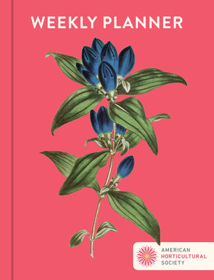 AHS Weekly Planner by American Horticultural Society