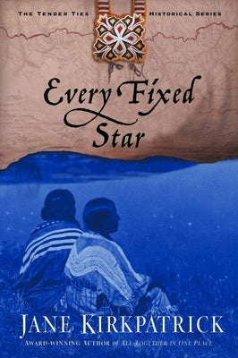 Every Fixed Star by Kirkpatrick, Jane