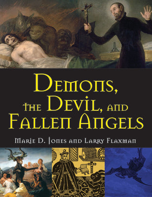 Demons, the Devil, and Fallen Angels by Jones, Marie D.