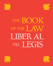 The Book of the Law: Liber Al Vel Legis: With a Facsimile of the Manuscript as Received by Aleister and Rose Edith Crowley on April 8, 9, 10, 1904 by Crowley, Aleister