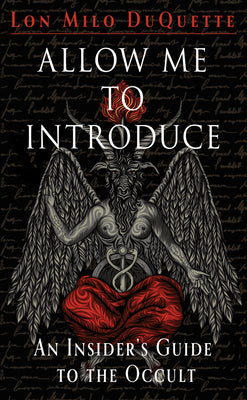 Allow Me to Introduce: An Insider's Guide to the Occult by DuQuette, Lon Milo