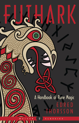 Futhark: A Handbook of Rune Magic, New Edition by Thorsson, Edred
