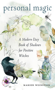 Personal Magic: A Modern-Day Book of Shadows for Positive Witches by Weinstein, Marion