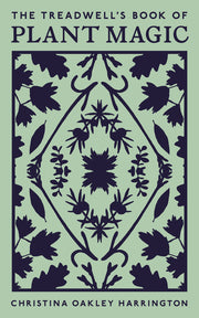 The Treadwell's Book of Plant Magic by Harrington, Christina Oakley