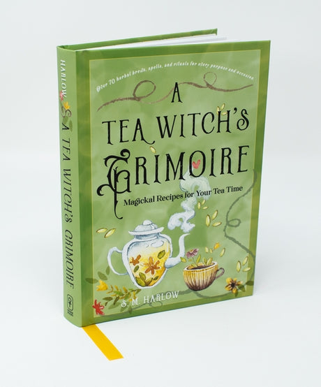 A Tea Witch's Grimoire: Magickal Recipes for Your Tea Time -- S. M. Harlow, Hardcover