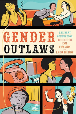 Gender Outlaws: The Next Generation by Bornstein, Kate