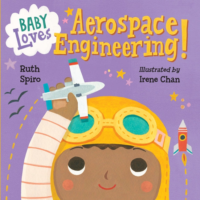 Baby Loves Aerospace Engineering! -- Ruth Spiro, Board Book