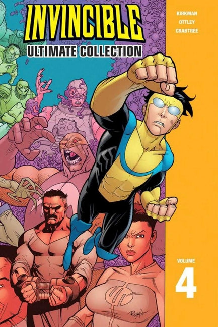 Invincible: The Ultimate Collection Volume 4 -- Robert Kirkman, Hardcover