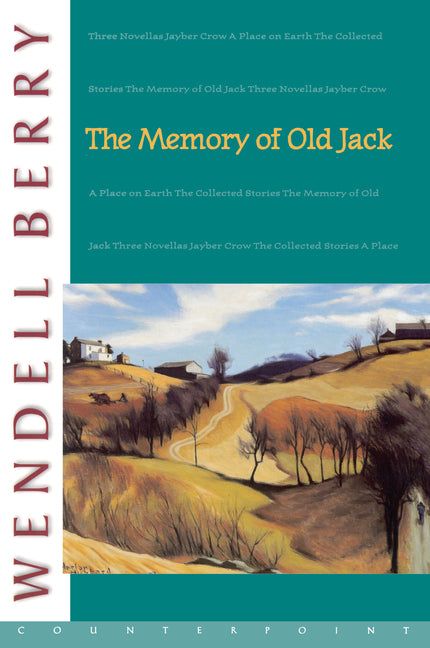 The Memory of Old Jack -- Wendell Berry, Paperback