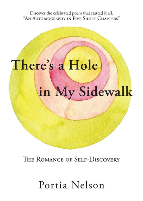 There's a Hole in My Sidewalk: The Romance of Self-Discovery -- Portia Nelson, Paperback