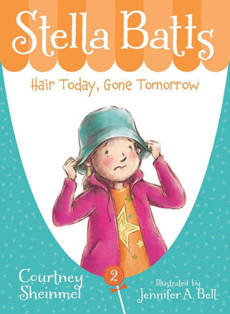 Stella Batts: Hair Today, Gone Tomorrow -- Courtney Sheinmel, Paperback
