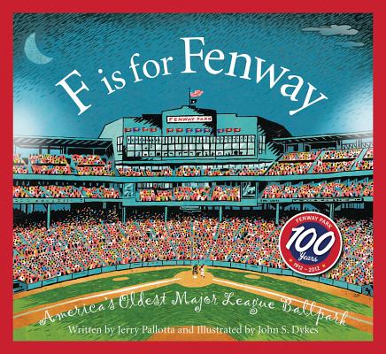 F Is for Fenway: America's Oldest Major League Ballpark -- Jerry Pallotta, Hardcover