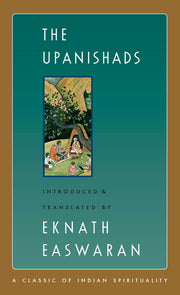 The Upanishads by Easwaran, Eknath