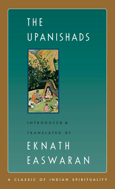 The Upanishads by Easwaran, Eknath