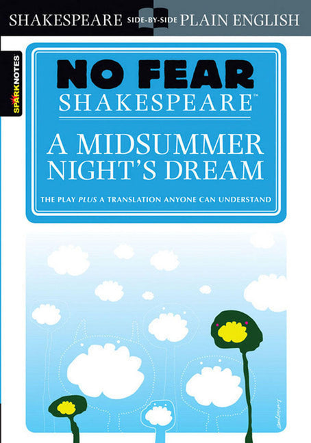 A Midsummer Night's Dream: No Fear Shakespeare Side-By-Side Plain English -- William Shakespeare, Paperback
