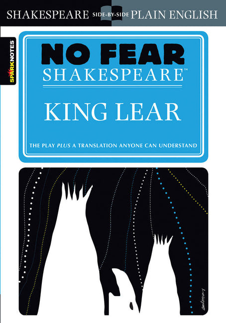 King Lear: No Fear Shakespeare Side-By-Side Plain English -- William Shakespeare, Paperback