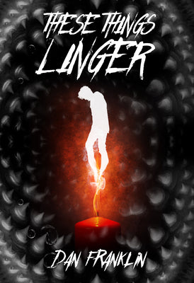 These Things Linger -- Dan Franklin, Paperback