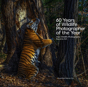 60 Years of Wildlife Photographer of the Year: How Wildlife Photography Became Art by Cox, Rosamund Kidman