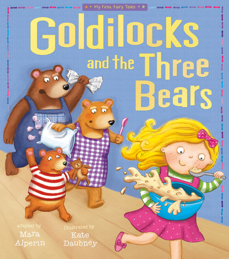 Goldilocks and the Three Bears: My First Fairy Tales -- Tiger Tales, Paperback