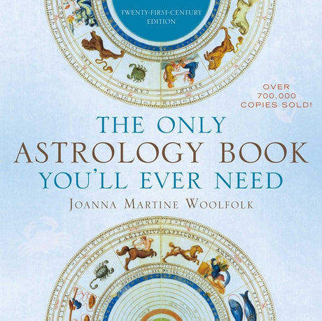 The Only Astrology Book You'll Ever Need -- Joanna Martine Woolfolk, Paperback