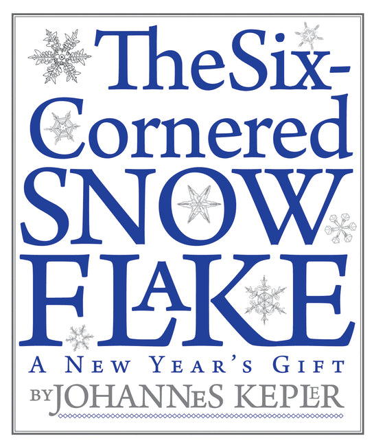 The Six-Cornered Snowflake -- Johannes Kepler, Paperback